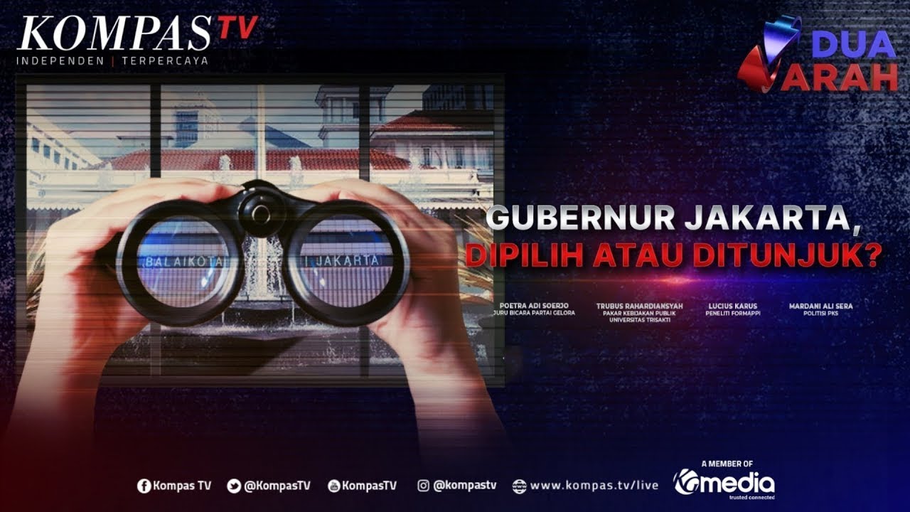 DUA ARAH | Gubernur Jakarta, Dipilih atau Ditunjuk?