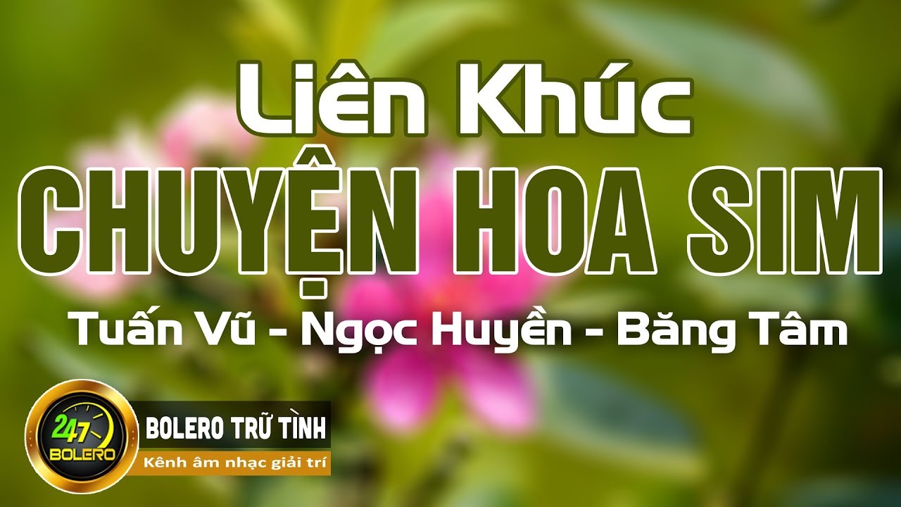 Liên Khúc CHUYỆN HOA SIM | Tuấn Vũ - Băng Tâm | Liên Khúc Nhạc Hải Ngoại Hay Nhất