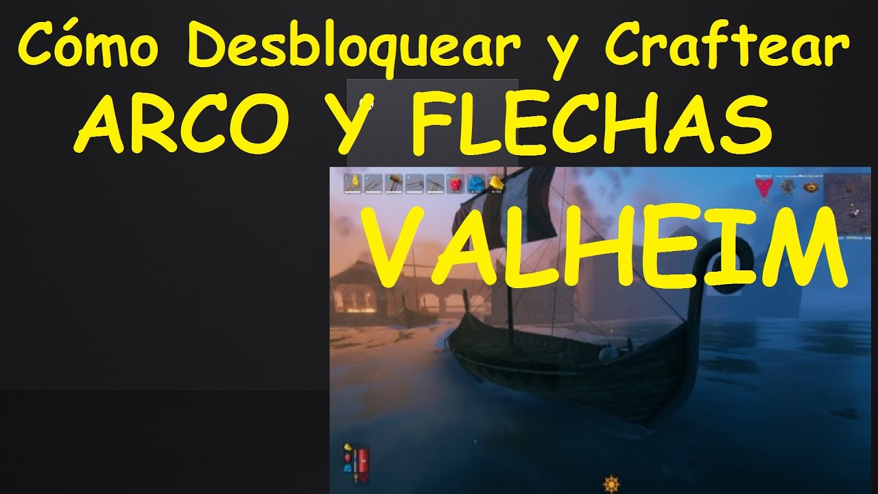 VALHEIM C&oacute;mo Desbloquear y Craftear ARCO y FLECHAS, GUIA de saetas