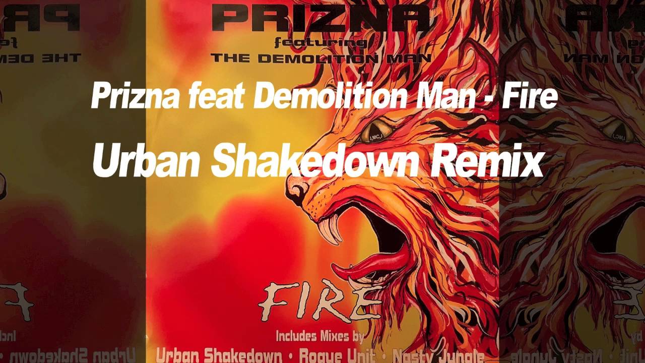 Urban Shakedown Remix - Prizna ft Demolition Man 'Fire'