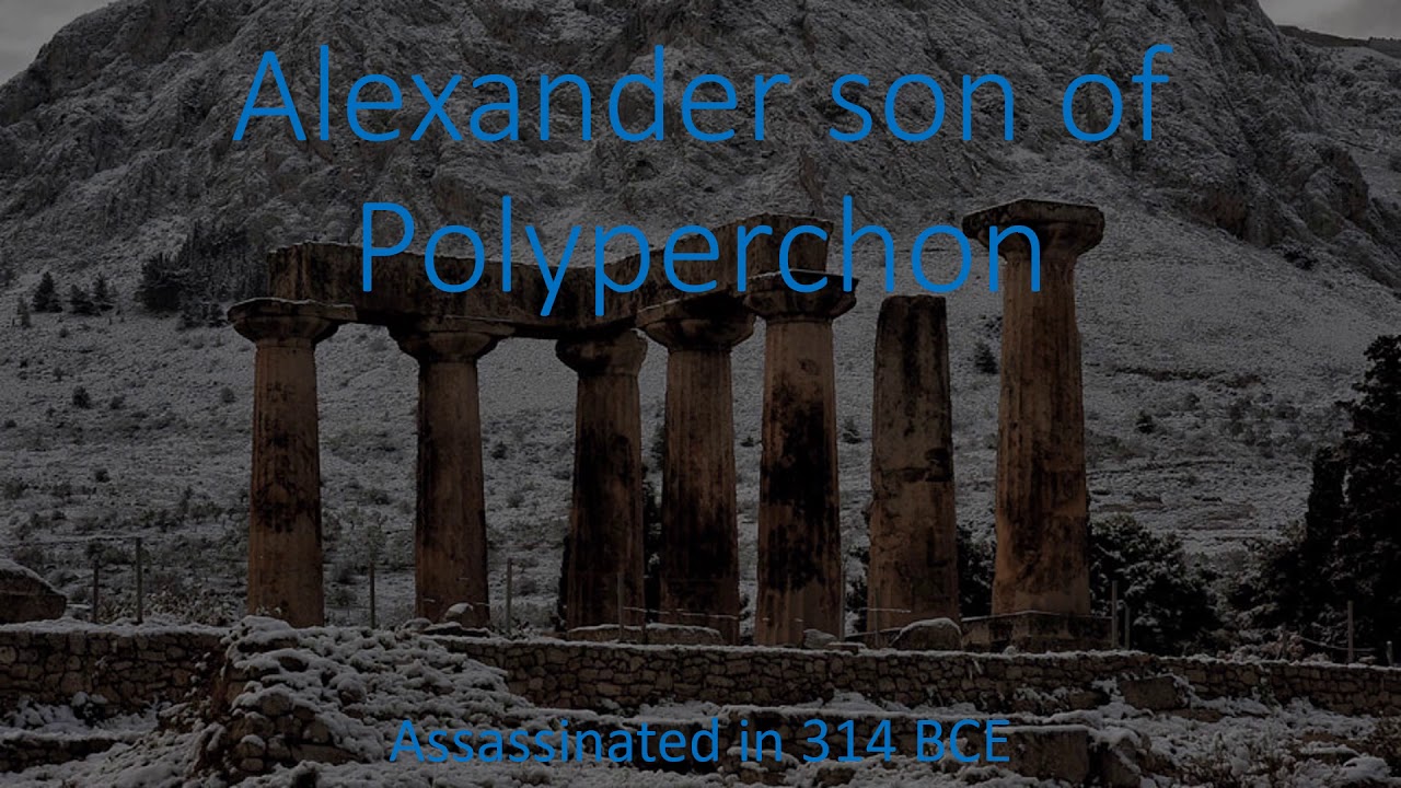 Alexander son of Polyperchon, assassinated in 314 BCE