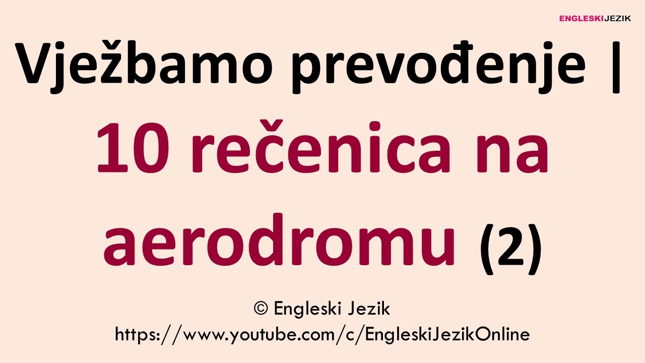 Vježbamo prevođenje | 10 rečenica na aerodromu (2)