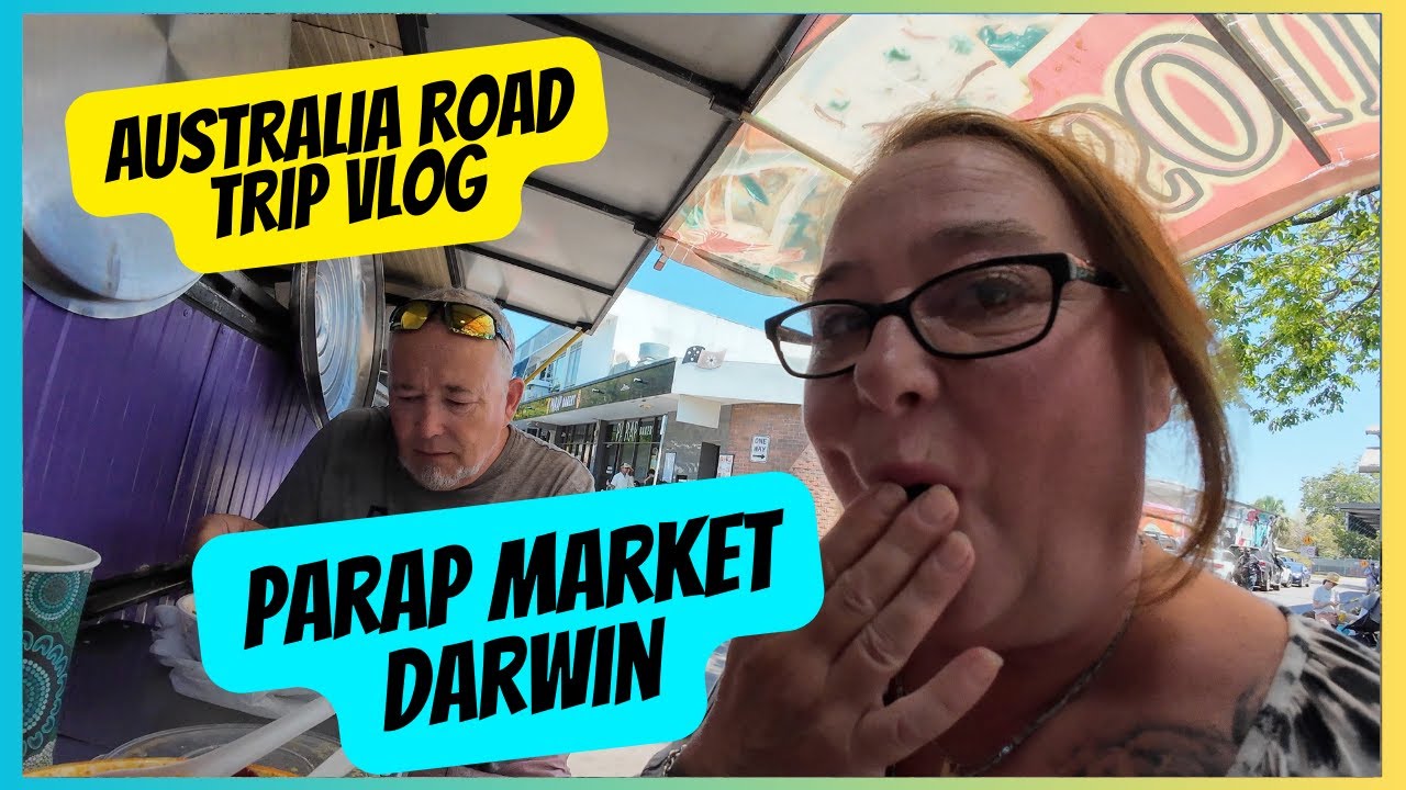 Darwin Markets | Parap Village Market | Best Asian Street Food in Australia.