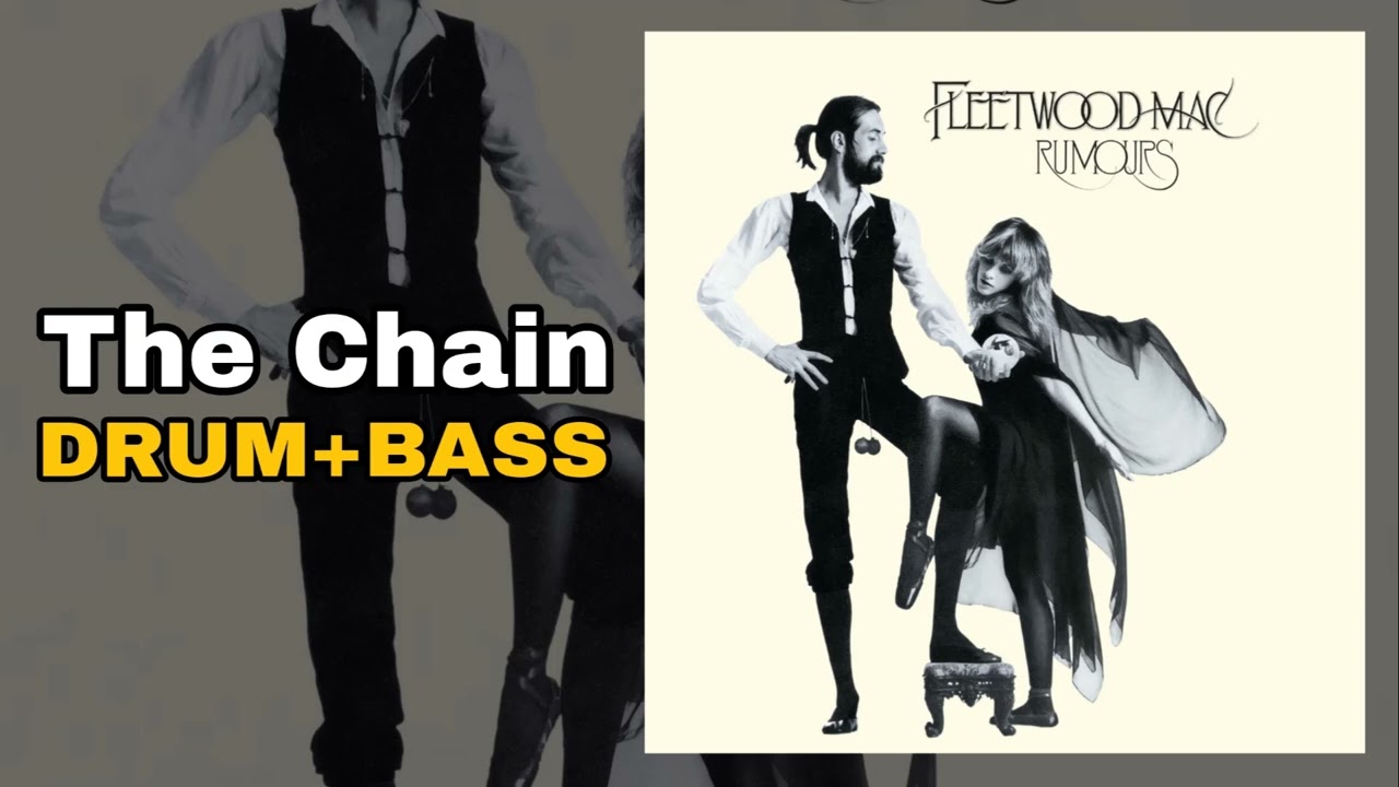 Fleetwood Mac - The Chain (Drum + Bass Edition)