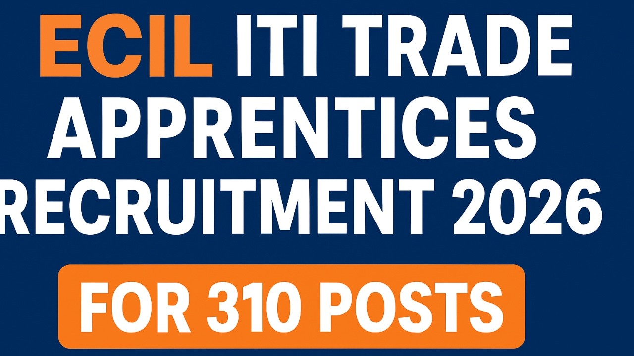 ECIL ITI Trade Apprentice Recruitment 2026 Notification - 310 Vacancies Apply Online