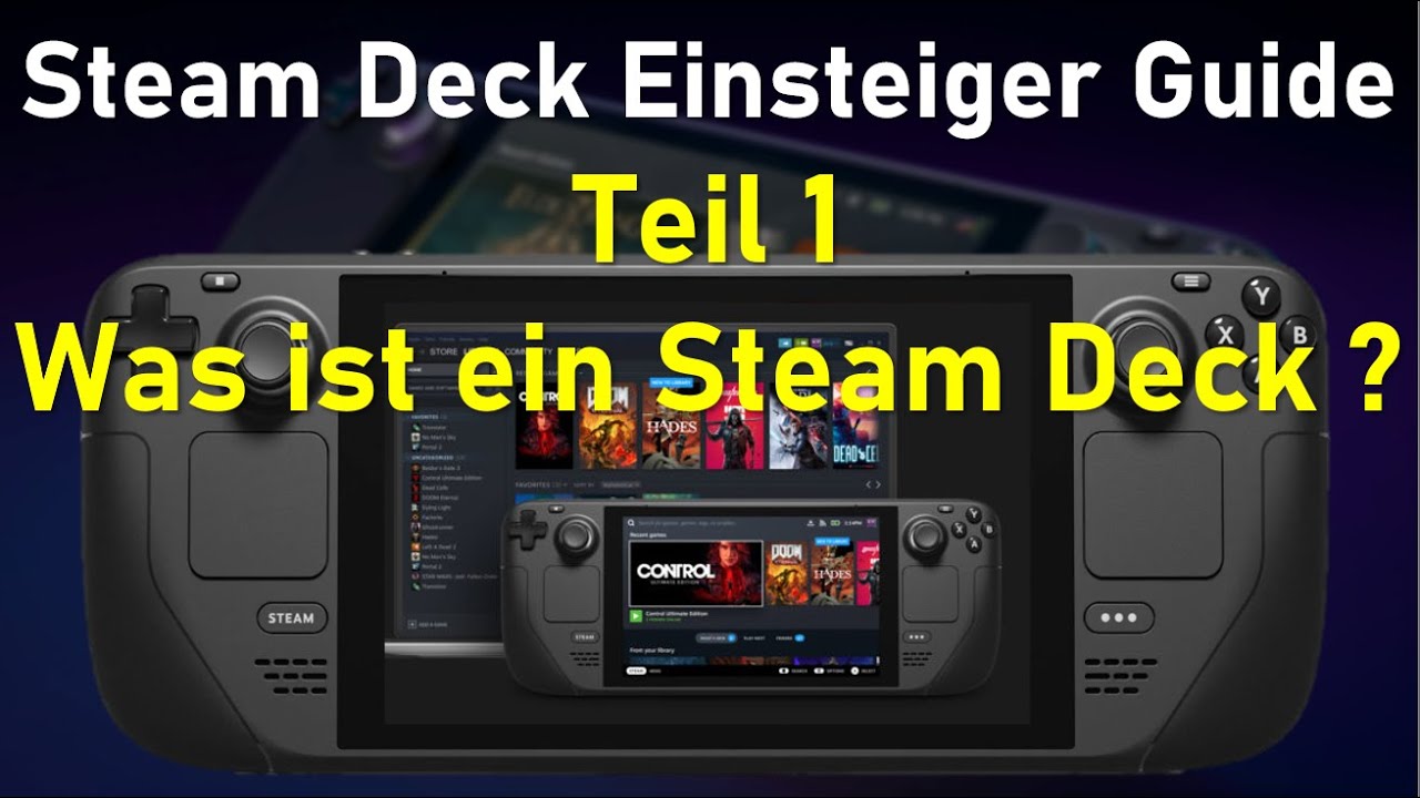 Steam Deck Einsteiger Guide | Teil 1 | Was ist ein Steam Deck? Und was kann es?