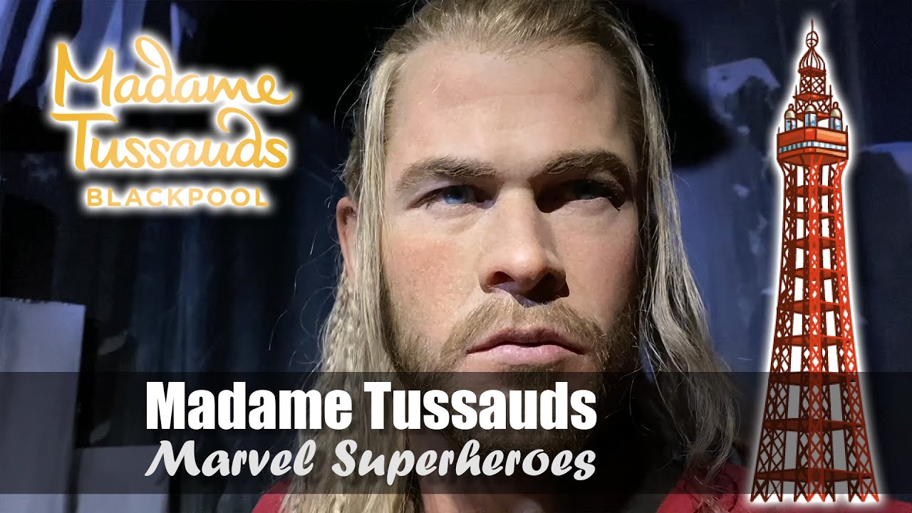 Madame Tussauds Blackpool | Marvel Superheroes | Blackpool Seaside 2021