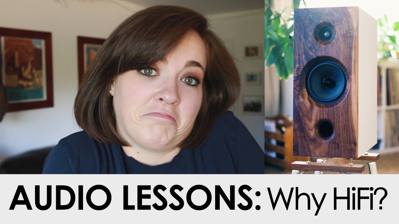Audio Lessons: Why Should I Care About HiFi or High End Home Audio Speakers?