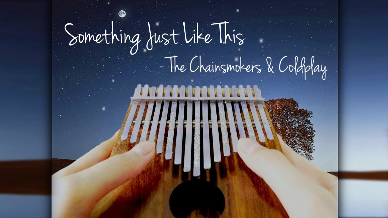 Something Just Like This, The Chainsmokers & Coldplay - Kalimba cover.