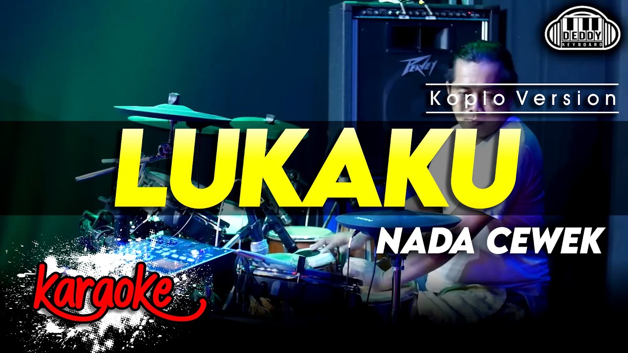 LUKAKU KARAOKE NADA CEWEK WANITA VERSI DANGDUT KOPLO JARANAN HIGH QUALITY AUDIO