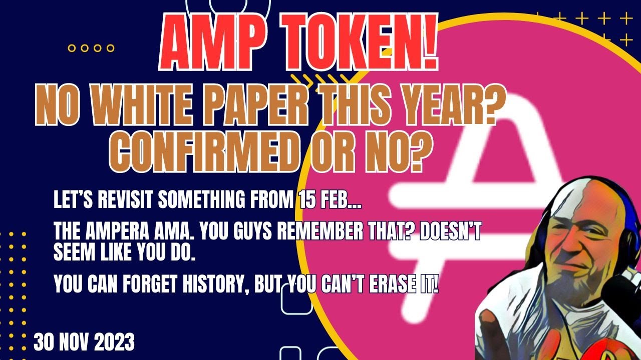 AMP Token - No Ampera white paper this year? I shot this video 8 months ago, seems relevant!