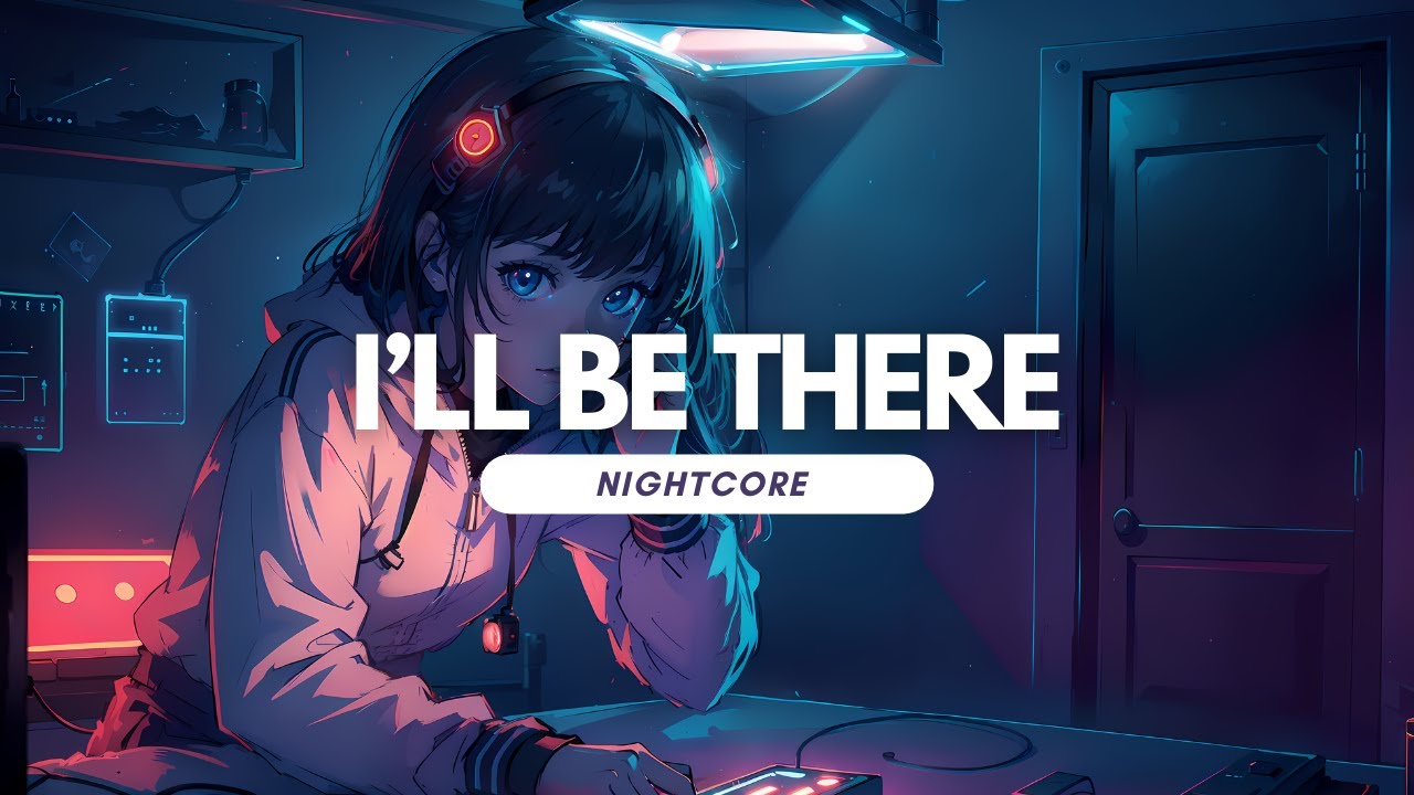 [NIGHTCORE] I'll Be There - Jess Glynne