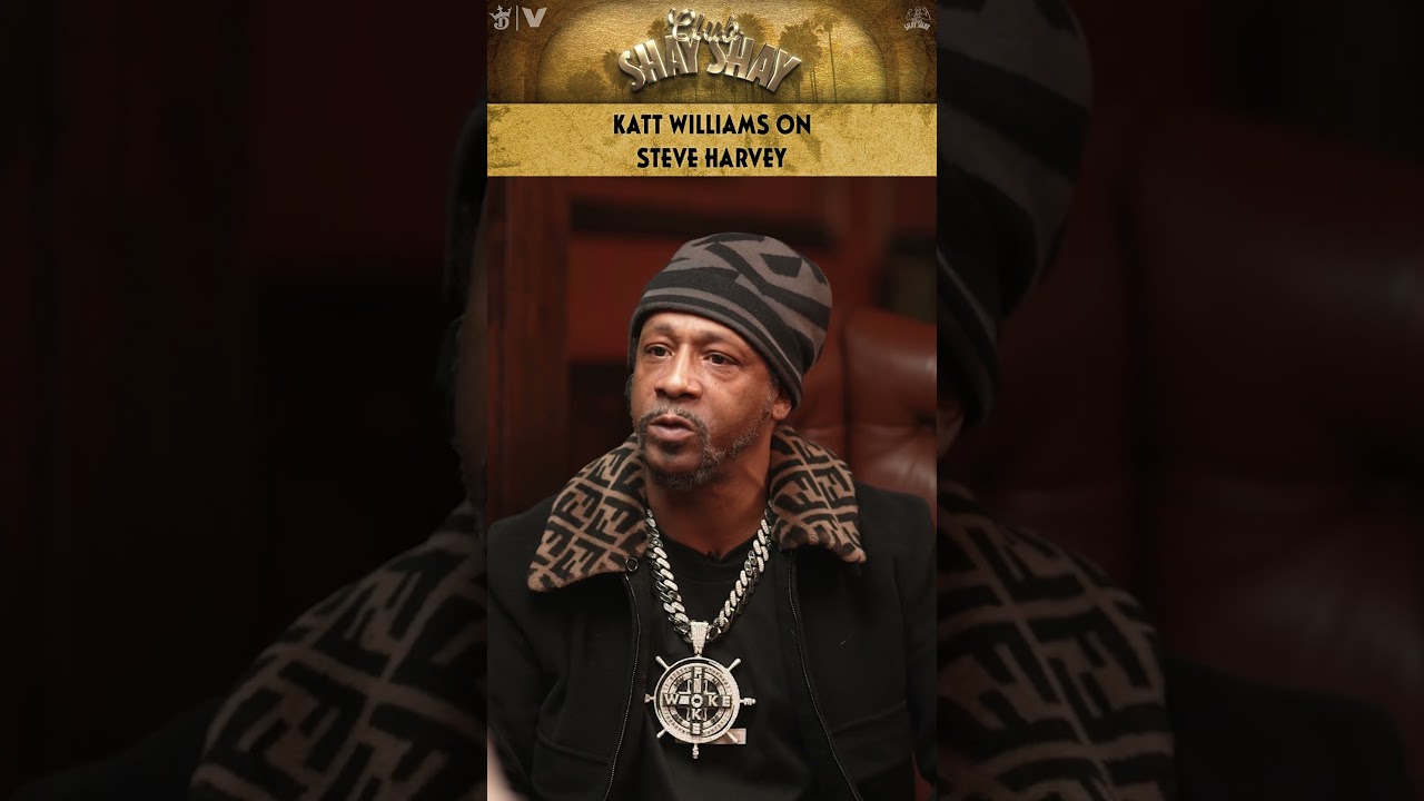 Katt Williams on Steve Harvey | CLUB SHAY SHAY