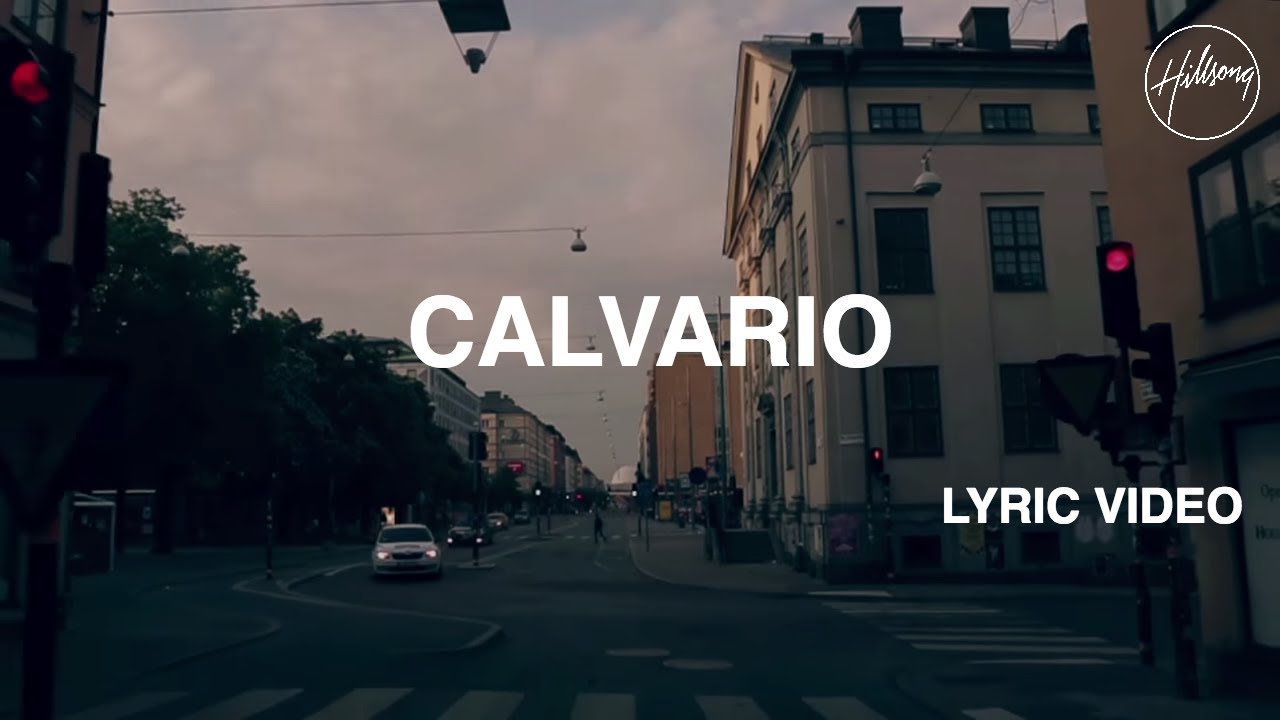 Calvario (Video con letra) - Hillsong Worship