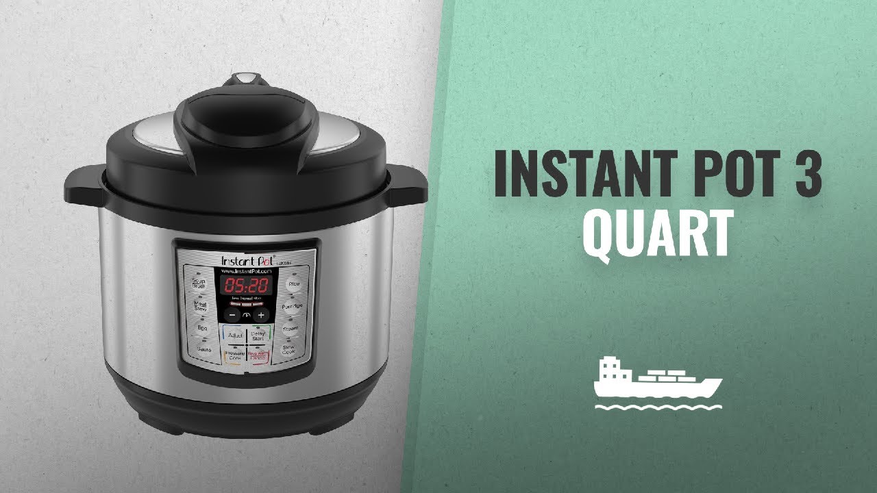 Instant Pot 3 Quart: Instant Pot LUX Mini 3 Qt 6-in-1 Multi- Use Programmable Pressure Cooker, Slow