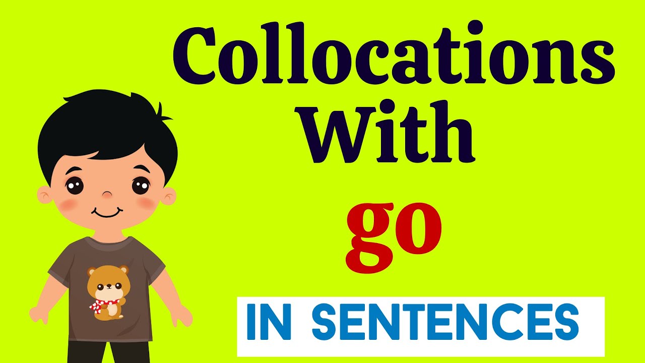 Expressions with GO - Collocations With Go In Sentences | Phrasal Verbs With Examples