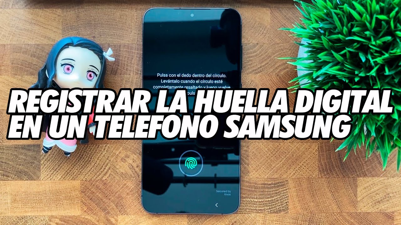 Como Registrar la Huella Digital en un Telefono Samsung