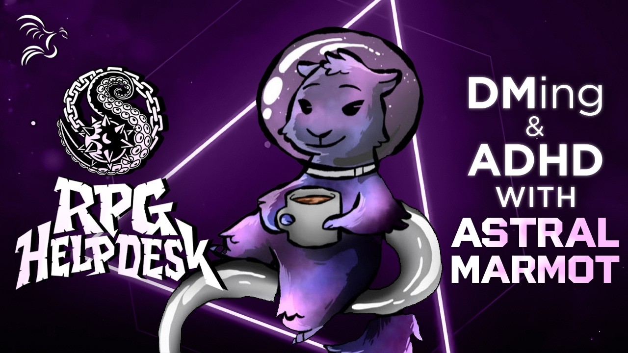 DMing with ADHD | RPG Help Desk