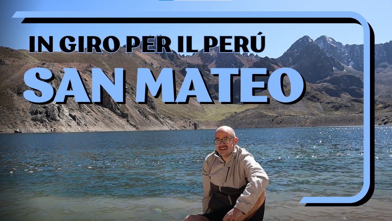 In giro per il Perù - 𝑺𝒂𝒏 𝑴𝒂𝒕𝒆𝒐