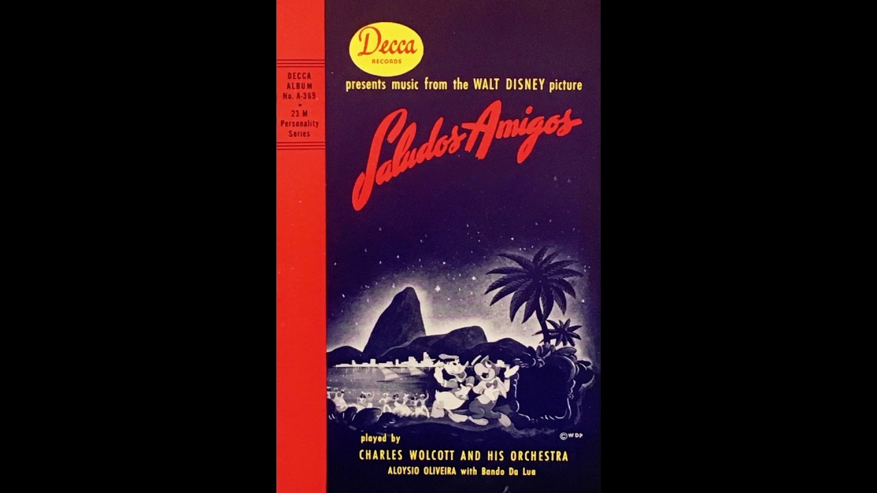 Decca Records SALUDOS AMIGOS Part 1 of 2 1944