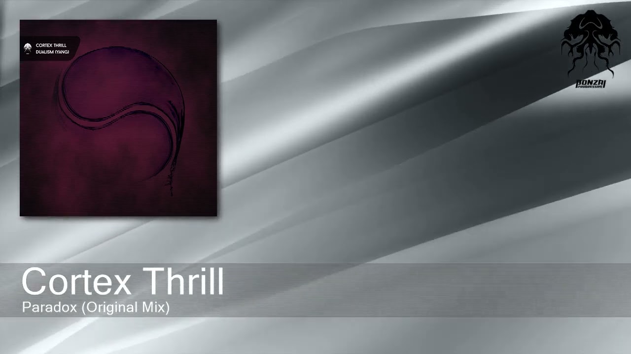 Cortex Thrill - Paradox (Original Mix) [Bonzai Progressive]