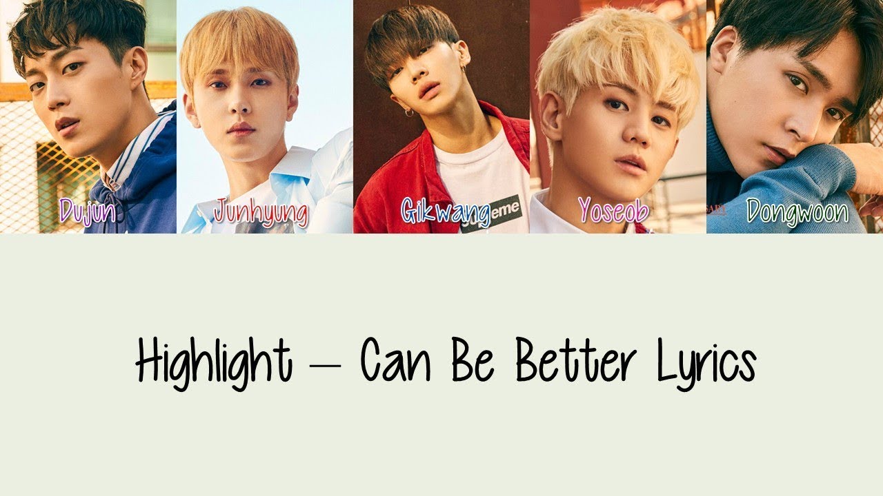 Highlight - Can Be Better [Hang, Rom & Eng Lyrics]