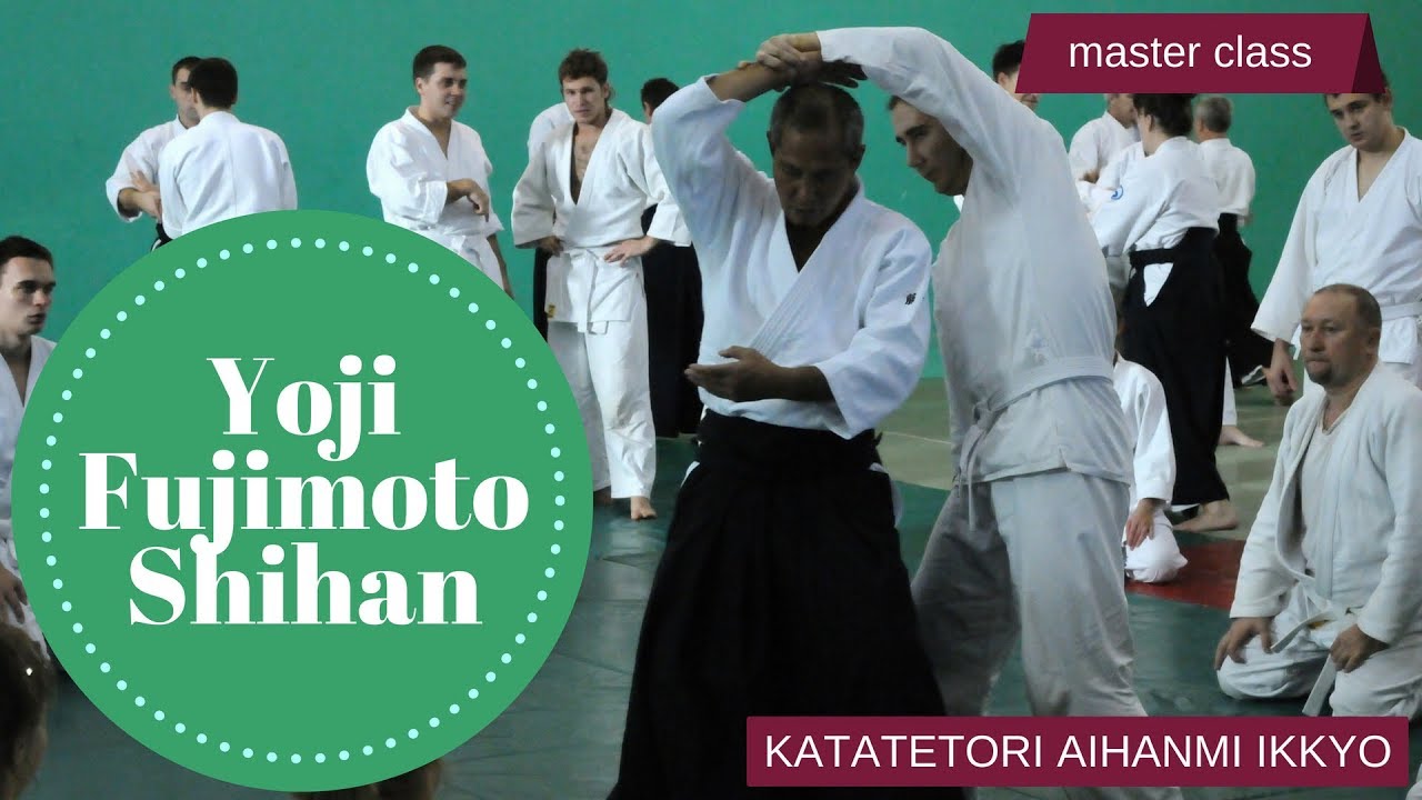 Yoji Fujimoto sensei. KATATETORI AIHANMI IKKYO