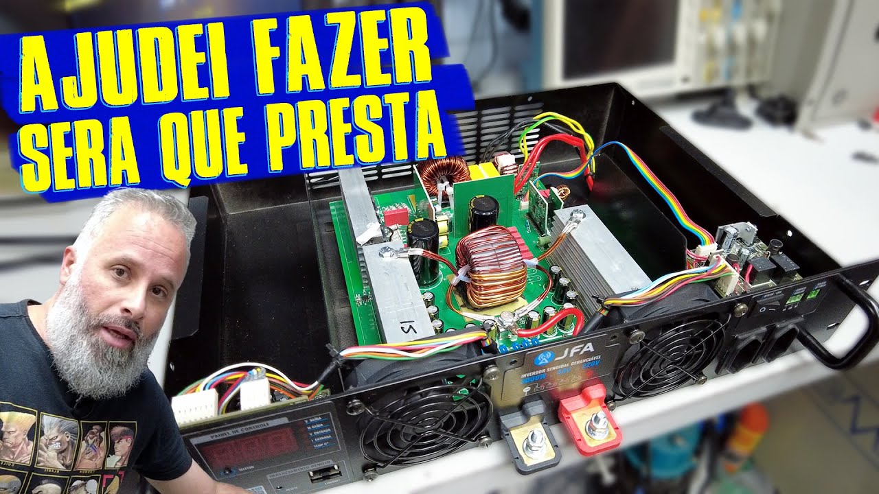 INVERSOR OffGrid 3000W que AJUDEI a FAZER no Teste de FOGO - JFA Fabricação Nacional