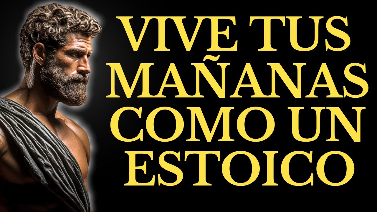 15 COSAS que DEBES HACER CADA MAÑANA l LECCIONES de ESTOICISMO