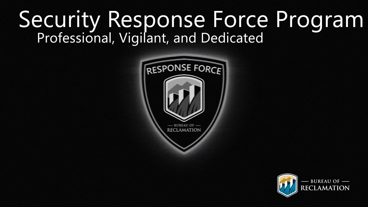 Security Response Force Program - Professional, Vigilant, and Dedicated