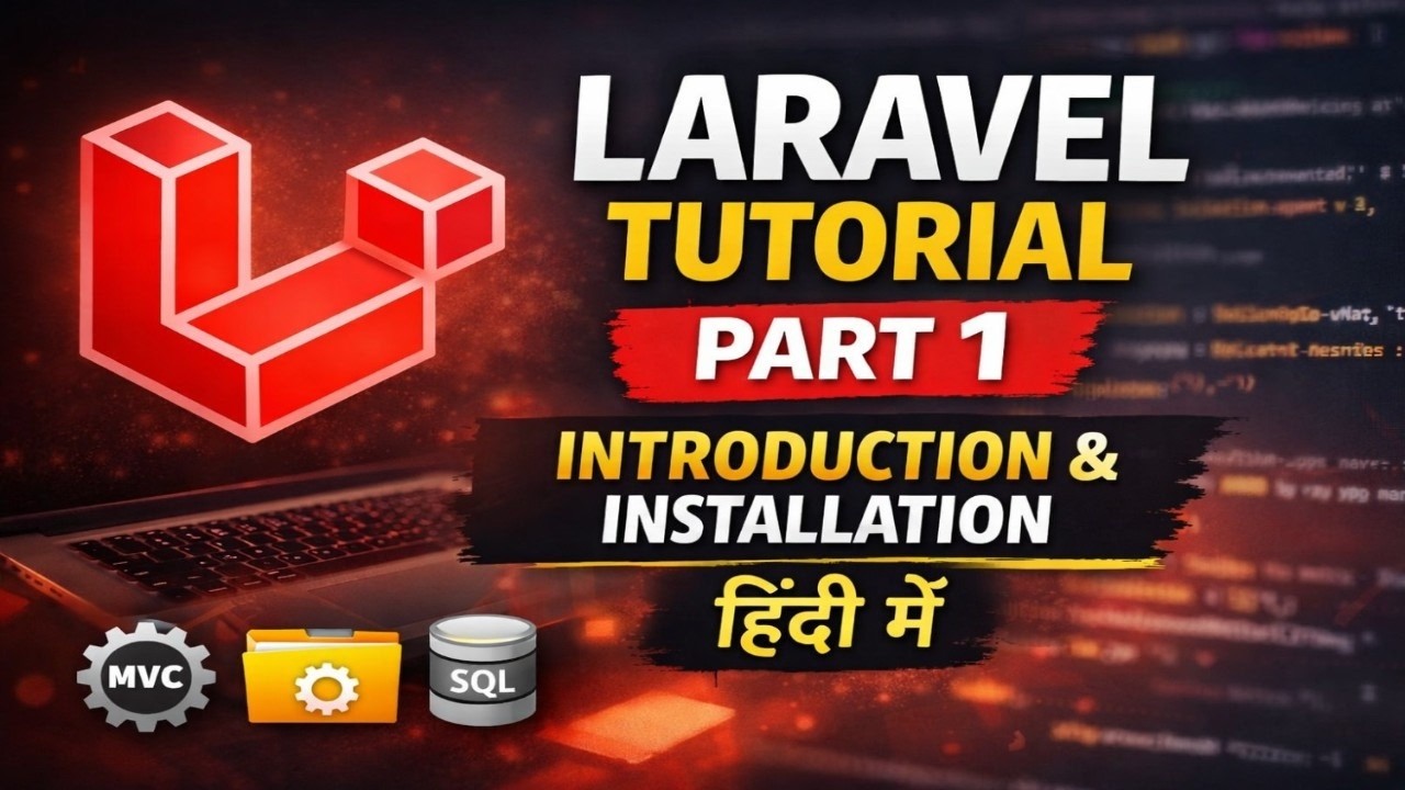 Laravel Tutorial Part 1 | Laravel Introduction & Installation | Laravel Complete Course in Hindi