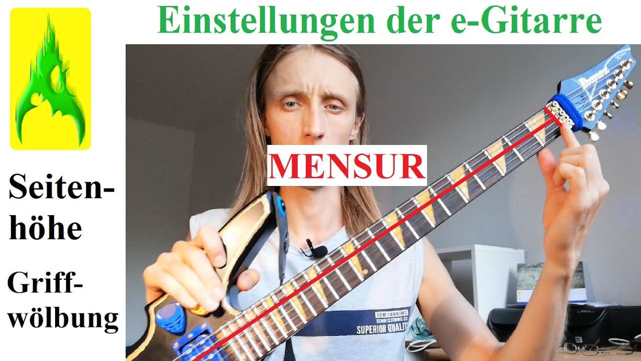 Einstellungen der e Gitarre Mensur Seitenhöhe Griffbrettwölbung Anker