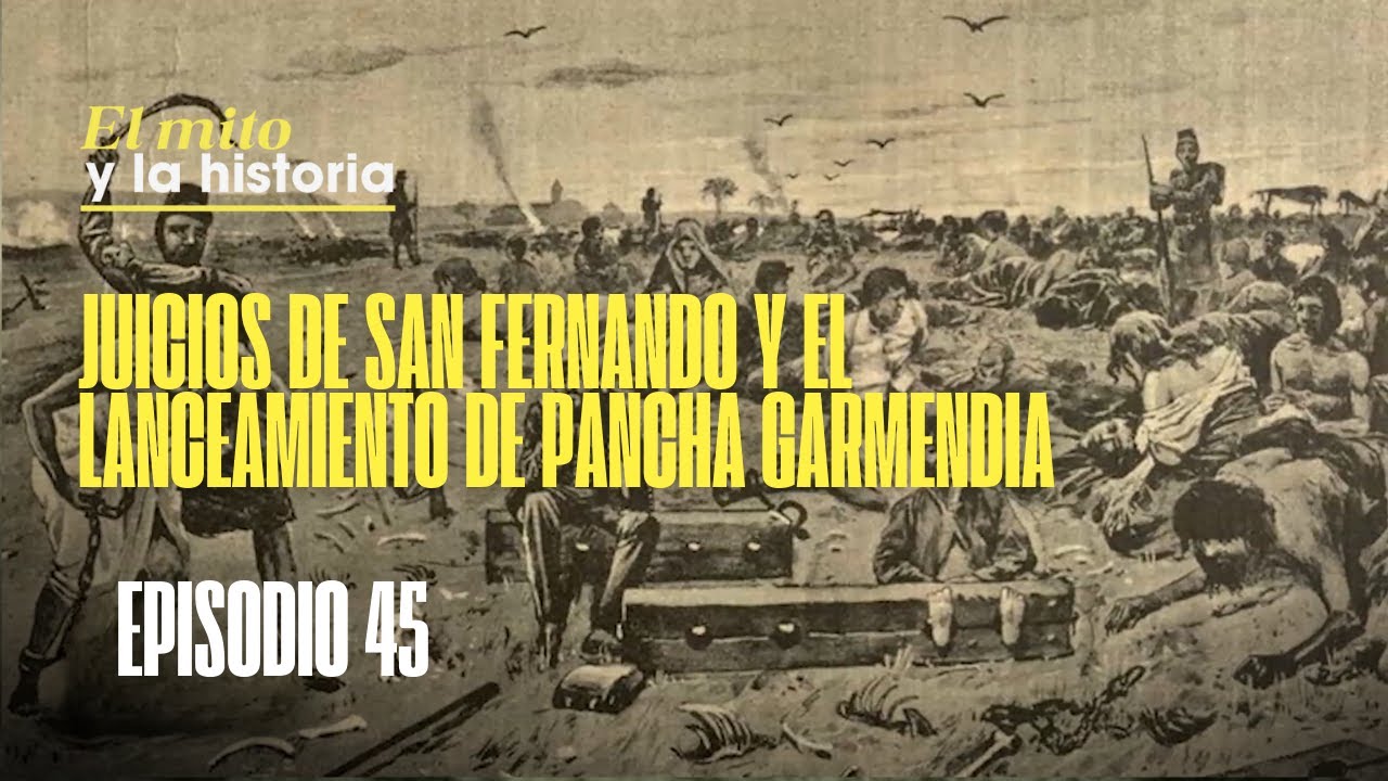 #ElMitoYLaHistoria | Pancha Garmendia y Mcal López: rechazo, poder y los Tribunales de San Fernando