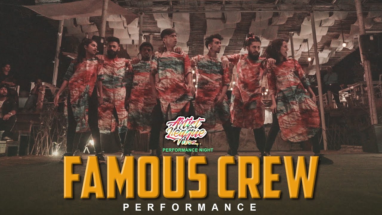FAMOUS CREW | ARTIST LEAGUE VIBEZ- GOA| PERFORMANCE EVENING || ARTIST LEAGUE INDIA
