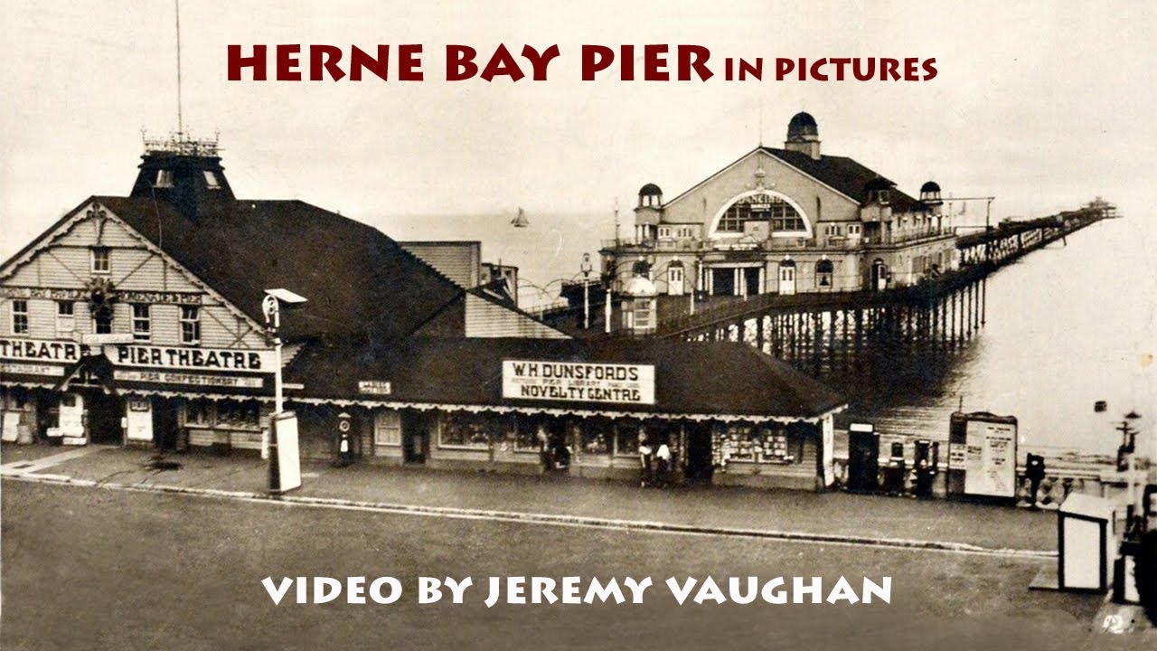 Herne Bay Pier History,  Guide Using Old Postcards Kent Jeremy Vaughan Photography
