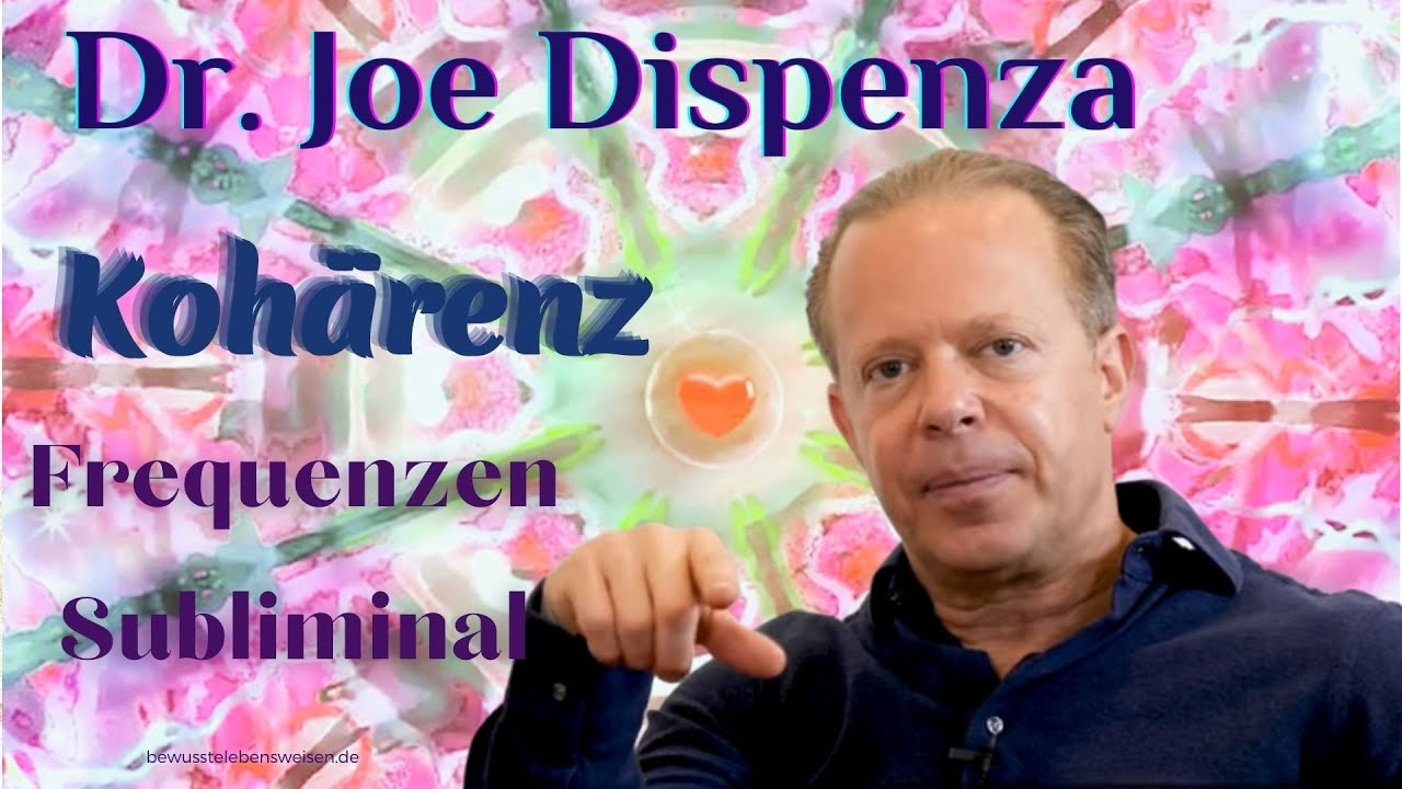 Kohärenz-Meditation plus Frequenzen, Subliminals nach Dr. Joe Dispenza