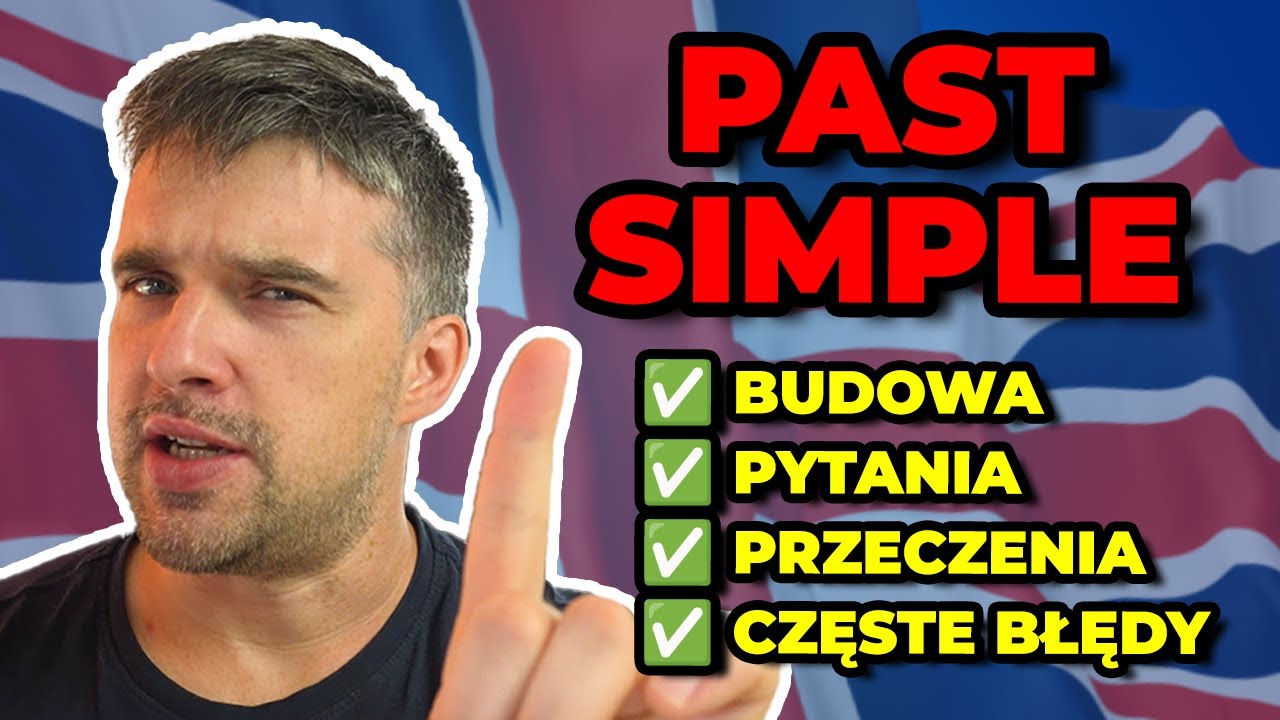 WSZYSTKO O PAST SIMPLE!