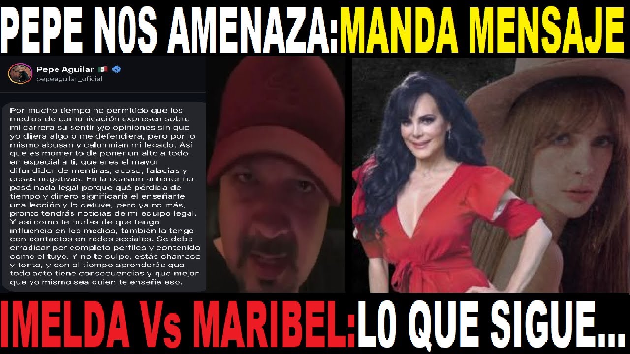 PEPE AGUILAR am3naza- IMELDA GARZA al ATAQU3 y MARIBEL GUARDIA golpe
