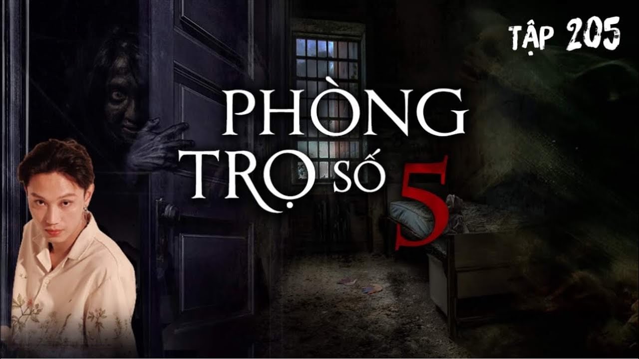 TẬP 205: CĂN PHÒNG TRỌ SỐ 5 || CHUYỆN MA CÓ THẬT