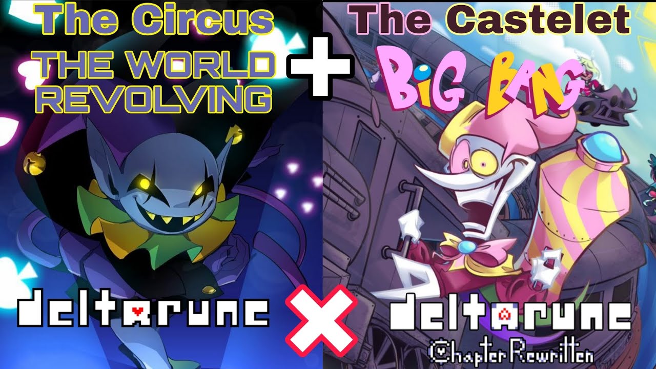 The Circus x The Castelet + THE WORLD REVOLVING x BIG BANG (Deltarune & DR: CR Mash-up)