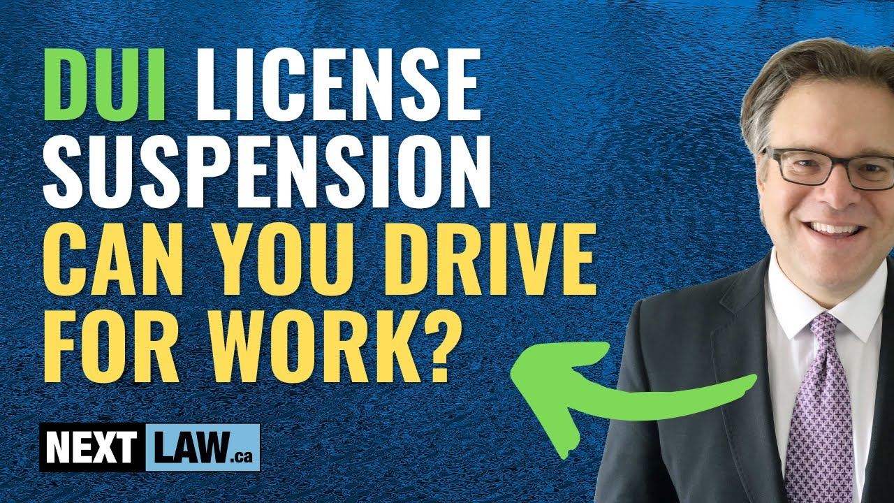 DUI License Suspension in Ontario - Can You Drive For Work?