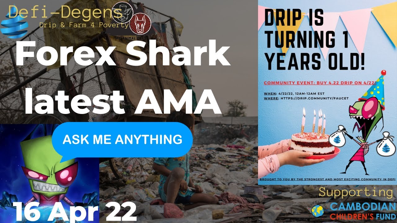 Drip Faucet The Animal farm Forex Shark AMA update full summary 16 Apr 22