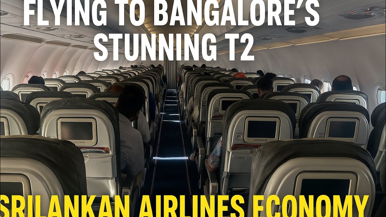 Flying to Bangalore’s Beautiful T2 – SriLankan Airlines A320N Economy Experience from Colombo