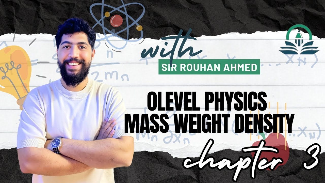 Mass Weight Density | Olevel Physics | Ch 3 Complete.
