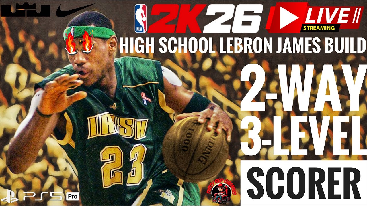 NBA 2K26 Season 5 Livestream: High School Lebron James 2-Way 3-Level Scoring Build