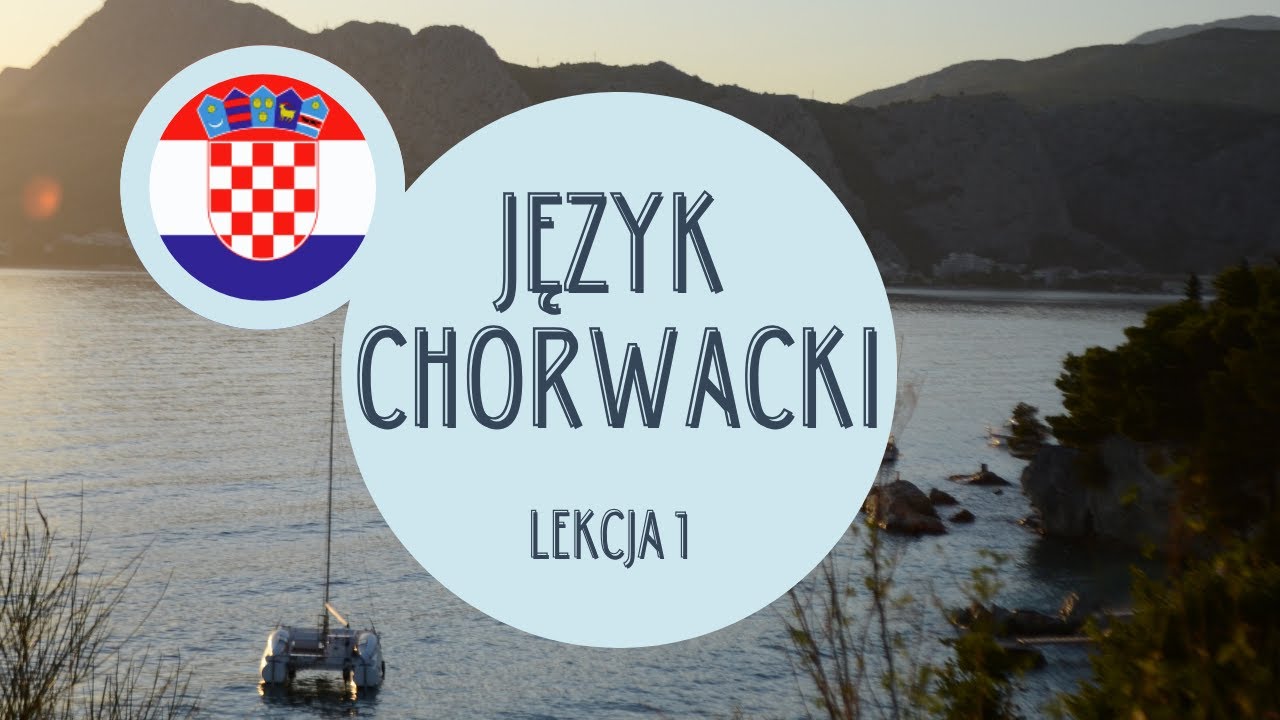 Nauka chorwackiego w 12 minut – Lekcja 1: podstawowe zwroty 🇭🇷