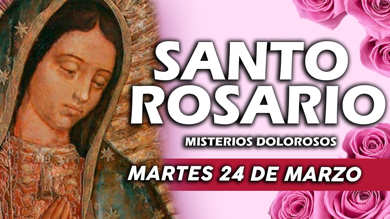 SANTO ROSARIO DE HOY MARTES 24 DE MARZO 🌹 Misterios Dolorosos | Yo Amo Mi Fe