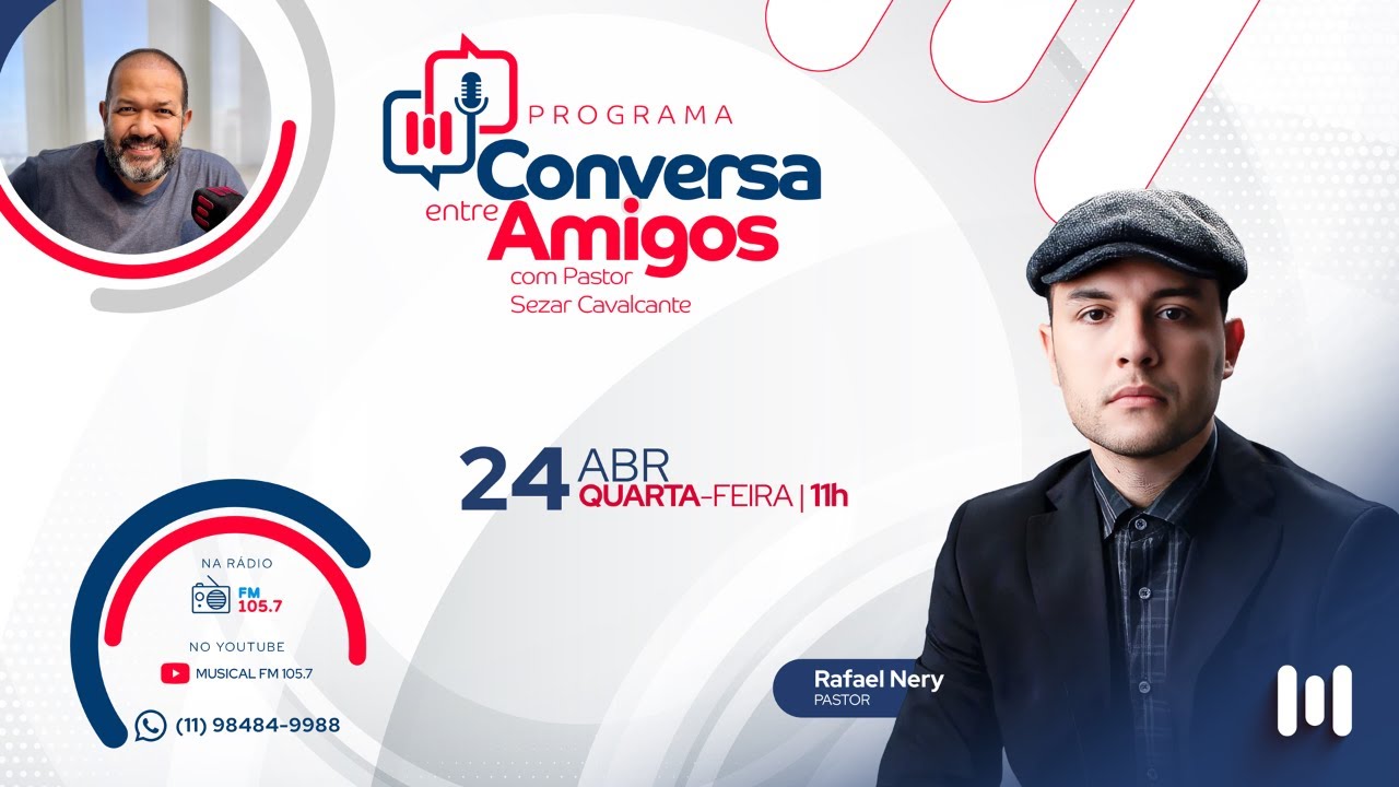 Conversa entre amigos com Rafael Nery - 24/04/2024 - Rádio Musical FM 105.7- SP