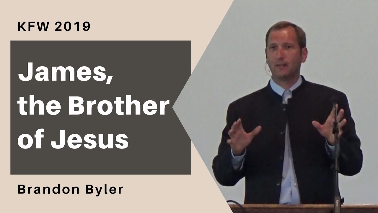 James, the Brother of Jesus - Brandon Byler | KFW 2019