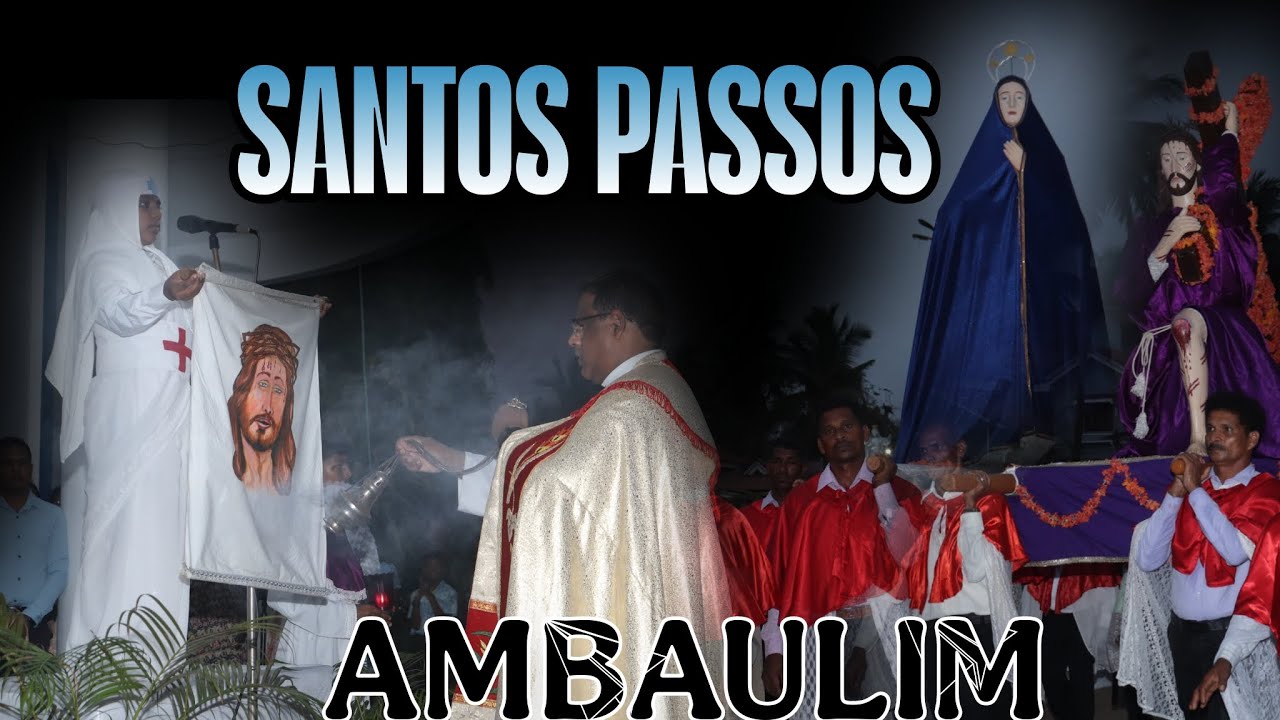 Santos Passos  || Our Lady Of Lourdes  Church  Ambaulim || 06. 04. 2025 || MINGUEL CARVALHO ||